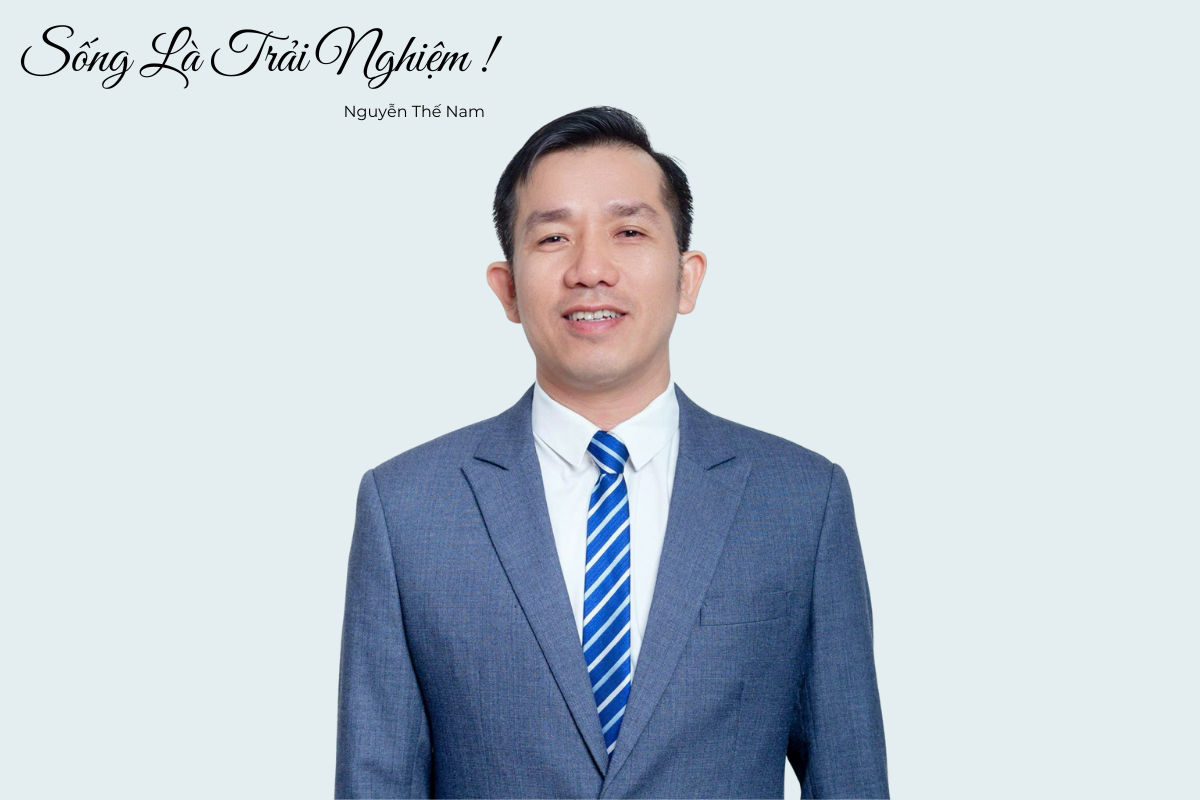 Nguyễn Thế Nam - Sống Là Trải Nghiệm